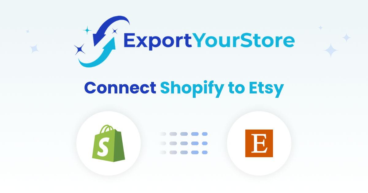 Import Shopify Listings to Etsy & Integrate Your Stores ExportYourStore